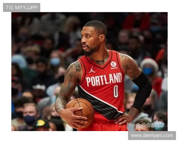 达米安利拉德的传奇之路:从新秀到NBA超级巨星的成长历程